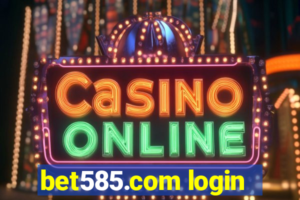 bet585.com login